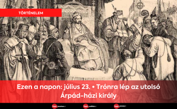 Ezen a napon: július 23. • Trónra lép az utolsó Árpád-házi király