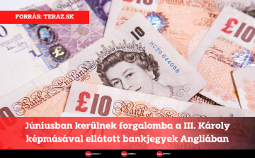 Júniusban kerülnek forgalomba a III. Károly képmásával ellátott bankjegyek Angliában