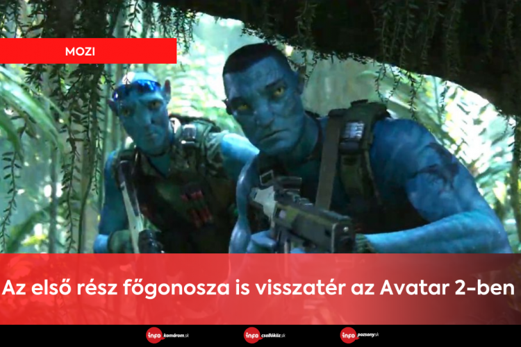 Az első rész főgonosza is visszatér az Avatar 2-ben 