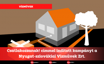 Csatlakozzanak! címmel indított kampányt a Nyugat-szlovákiai Vízművek Zrt.