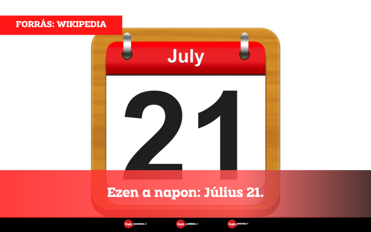Ezen a napon: Július 21.