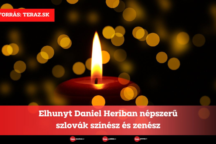 Elhunyt Daniel Heriban népszerű szlovák színész és zenész