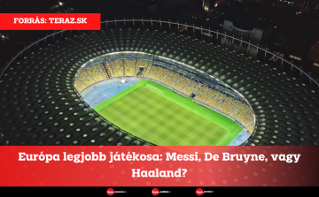 Európa legjobb játékosa: Messi, De Bruyne, vagy Haaland?