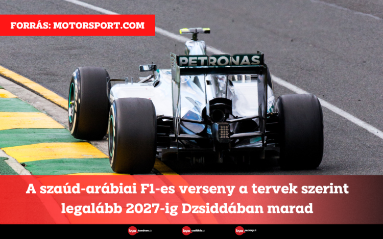 A szaúd-arábiai F1-es verseny a tervek szerint legalább 2027-ig Dzsiddában marad