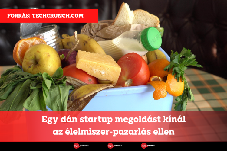 Egy dán startup megoldást kínál az élelmiszer-pazarlás ellen
